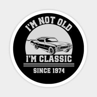 I'm not old - I'm classic Magnet